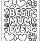 Best Mum Ever Coloring Pages Free PDF Printables